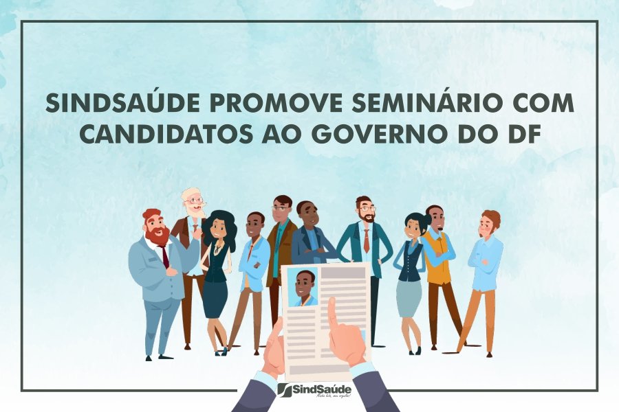 SindSaúde Promove Seminário Com Candidatos Ao Governo Do DF E Senado ...